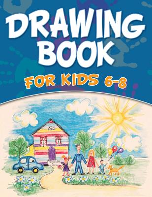 Drawing Book For Kids 6-8 - Speedy Publishing Llc