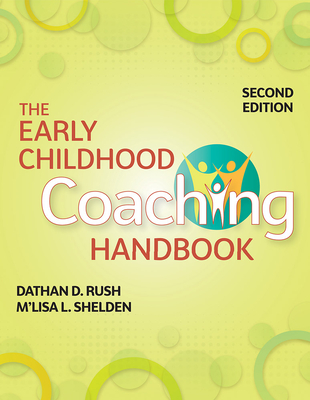 The Early Childhood Coaching Handbook - Dathan Rush