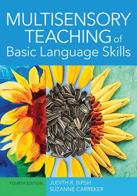 Multisensory Teaching of Basic Language Skills - Judith R. Birsh