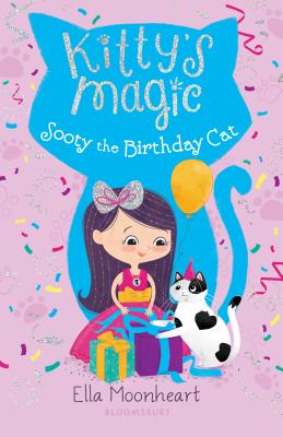 Kitty's Magic: Sooty the Birthday Cat - Ella Moonheart