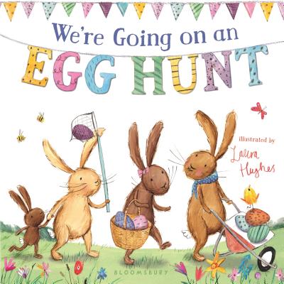 We're Going on an Egg Hunt (Padded Board Book) - Laura Hughes