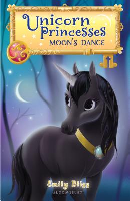 Unicorn Princesses 6: Moon's Dance - Emily Bliss