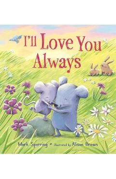 Poza produsului I'll Love You Always - Mark Sperring