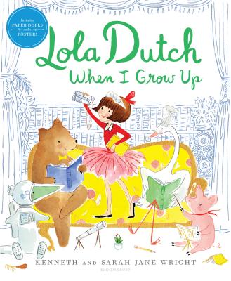 Lola Dutch When I Grow Up - Kenneth Wright