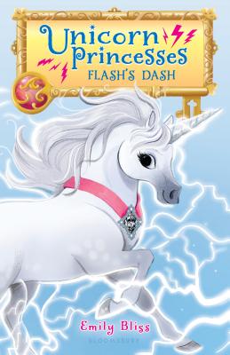 Unicorn Princesses 2: Flash's Dash - Emily Bliss