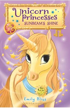 Unicorn Princesses 1: Sunbeam's Shine - Emily Bliss