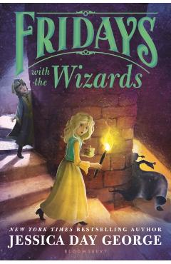 Fridays with the Wizards - Jessica Day George