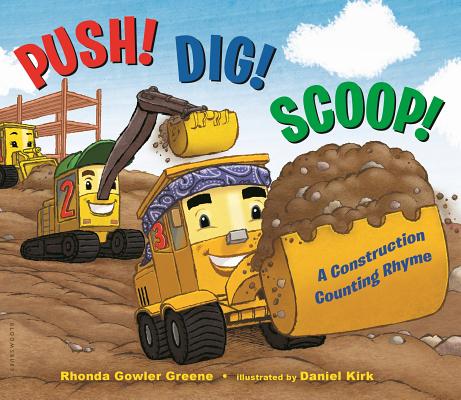 Push! Dig! Scoop!: A Construction Counting Rhyme - Rhonda Gowler Greene