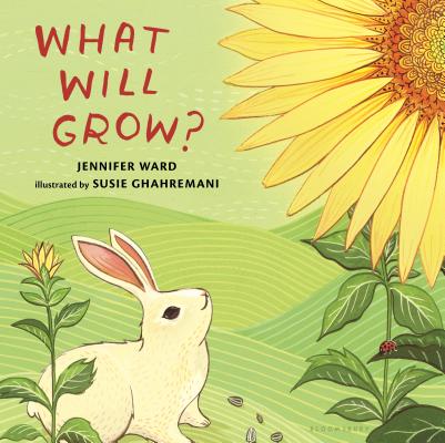 What Will Grow? - Jennifer Ward