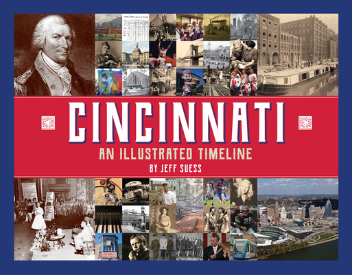 Cincinnati: An Illustrated Timeline - Jeff Suess