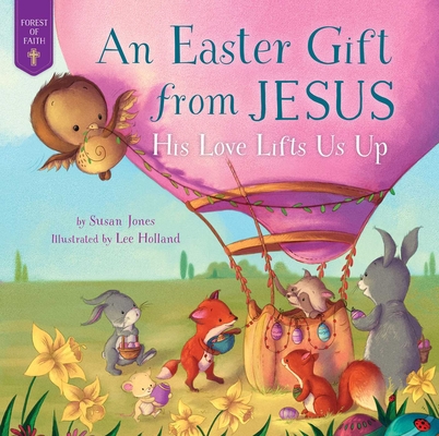 Easter Gift from Jesus: His Love Lifts Us Up - Susan Jones