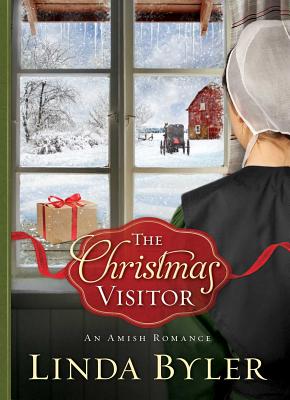 The Christmas Visitor: An Amish Romance - Linda Byler