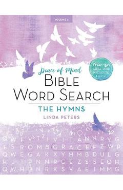 Poza produsului Peace of Mind Bible Word Search: The Hymns: Over 150 Large-Print Puzzles to Enjoy! - Linda Peters