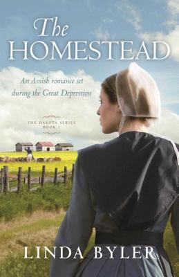 The Homestead, Volume 1: The Dakota Series, Book 1 - Linda Byler