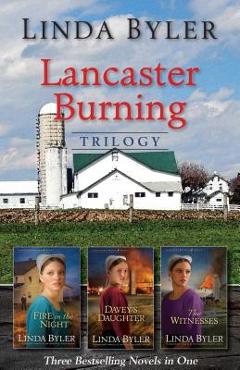 Poza produsului Lancaster Burning Trilogy, Volume 4 - Linda Byler