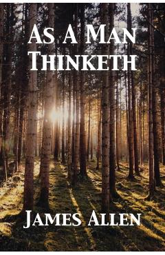 As A Man Thinketh - James Allen