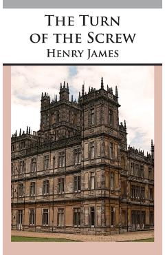 The Turn of the Screw - Henry James
