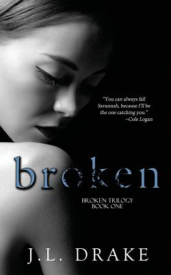 Broken - J. L. Drake