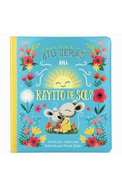 t Sers Mi Rayito de Sol? = Will You Be My Sunshine - Cottage Door Press