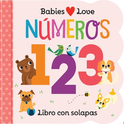 Babies Love Numeros = Babies Love Numbers - Cottage Door Press