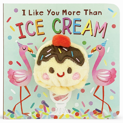 I Like You More Than Ice Cream - Cottage Door Press