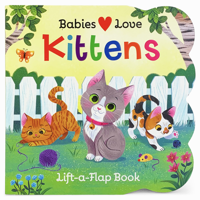 Babies Love Kittens - Cottage Door Press