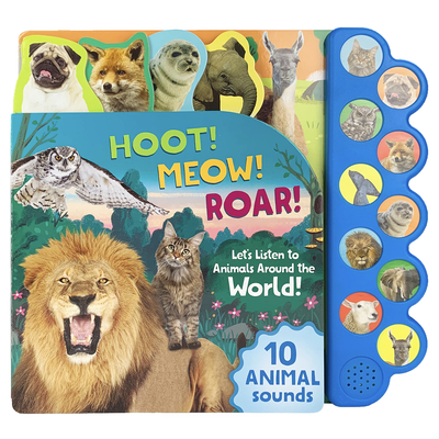 Hoot! Meow! Roar!: Let's Listen to Animals Around the World! - Parragon Books