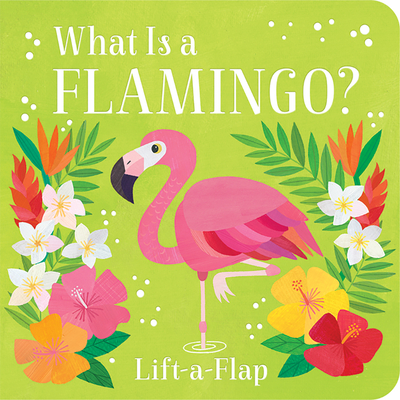 What Is a Flamingo? - Cottage Door Press