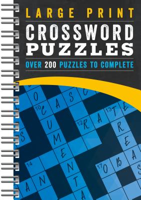 Large Print Crossword Puzzles: Over 200 Puzzles to Complete - Parragon Books