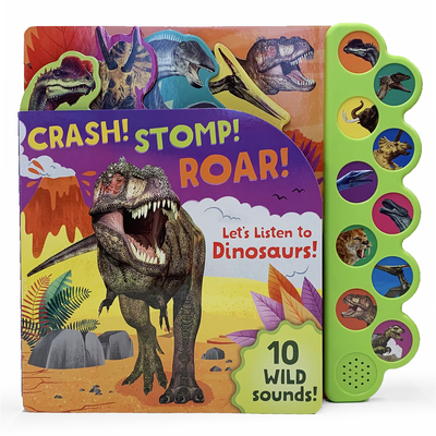 Crash! Stomp! Roar!: Let's Listen to Dinosaurs! - Parragon Books