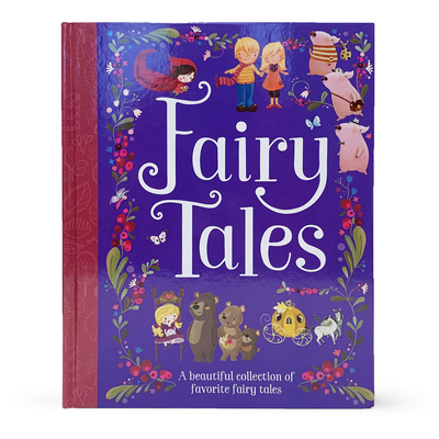 Fairy Tales: A Beautiful Collection of Favorite Fairy Tales - Parragon Books