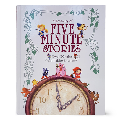 A Treasury of Five Minute Stories - Parragon Books