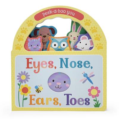 Eyes, Nose, Ears, Toes: Peek-A-Boo You - Parragon Books