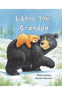 I Love You, Grandpa - Jillian Harker