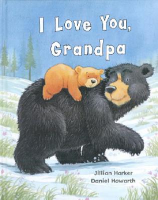 I Love You, Grandpa - Jillian Harker