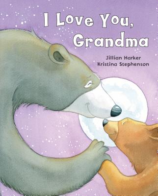 I Love You, Grandma - Jillian Harker