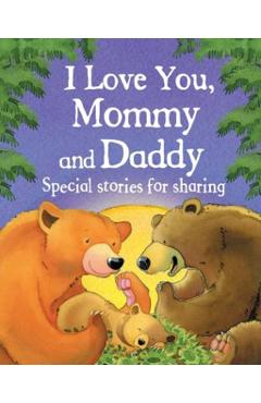 I Love You, Mommy and Daddy - Jillian Harker