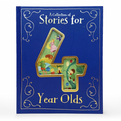 A Collection of Stories for 4 Year Olds - Parragon Books