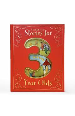 A Collection of Stories for 3 Year Olds - Parragon Books