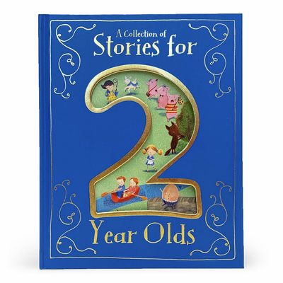 A Collection of Stories for 2 Year Olds - Parragon Books