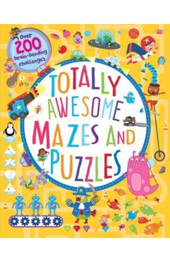 Totally Awesome Mazes and Puzzles: Over 200 Brain-Bending Challenges - William C. Potter