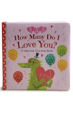 Poza produsului How Many Do I Love You? a Valentine Counting Book - Mei St�yva