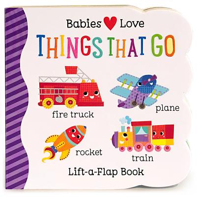 Babies Love Things That Go - Scarlett Wing