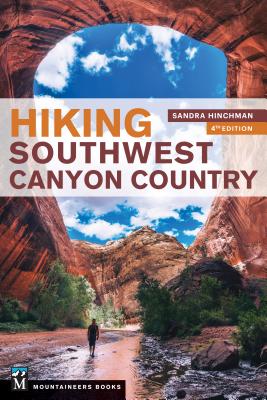 Hiking Southwest Canyon Country - Sandra Hinchman