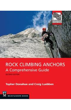 Coperta cărții 'Rock Climbing Anchors, 2nd Edition: A Comprehensive Guide - Topher Donahue'