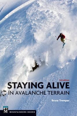 Staying Alive in Avalanche Terrain - Bruce Tremper