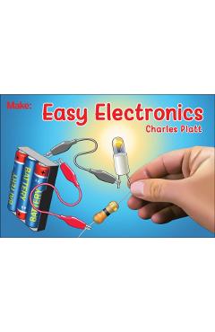 Easy Electronics - Charles Platt