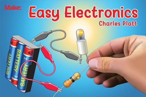 Easy Electronics - Charles Platt