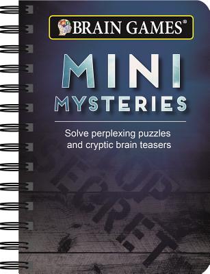 Mini Brain Games Mini Mysteries: Solve Perplexing Puzzles and Cryptic Brain Teasers - Ltd Publications International