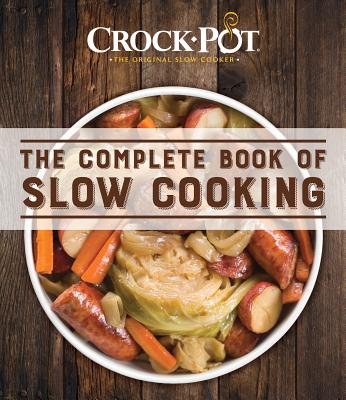 Crockpot Complete Book Slow Cooking - Ltd Publications International